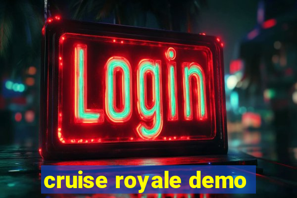 cruise royale demo